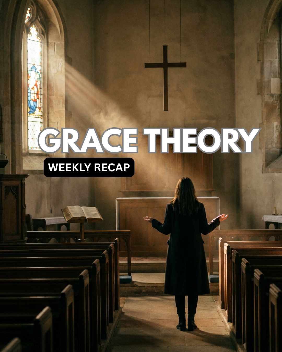 Grace Theory (Weekly Recap)