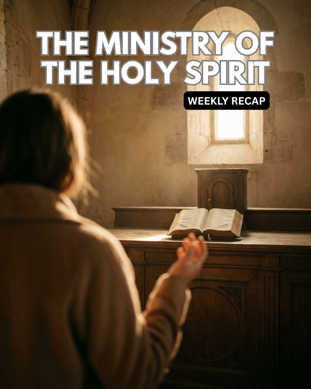 The Ministry of The Holy Spirit (Weekly Recap).jpg